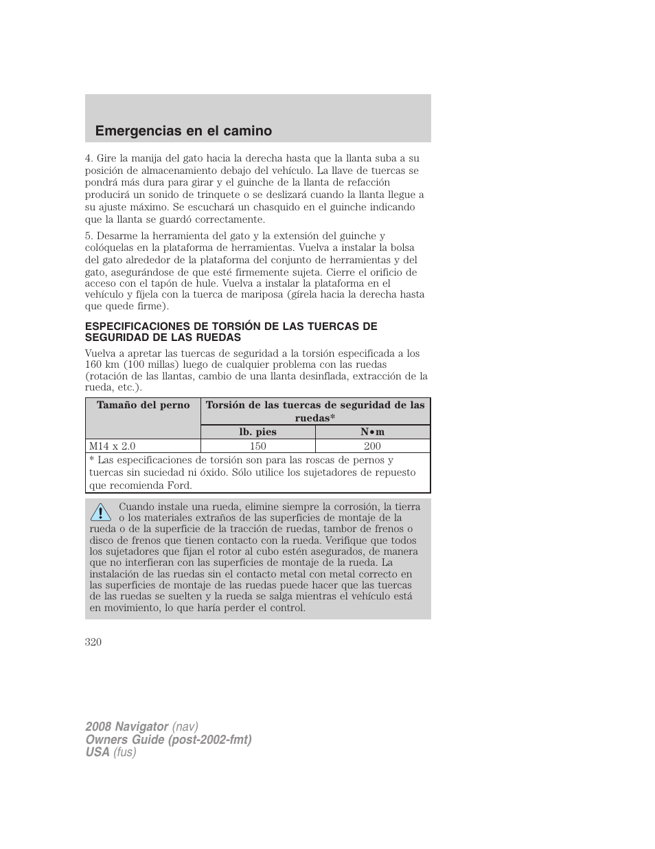 Torsión de tuercas de seguridad, Emergencias en el camino | Lincoln 2008 Navigator User Manual | Page 320 / 750