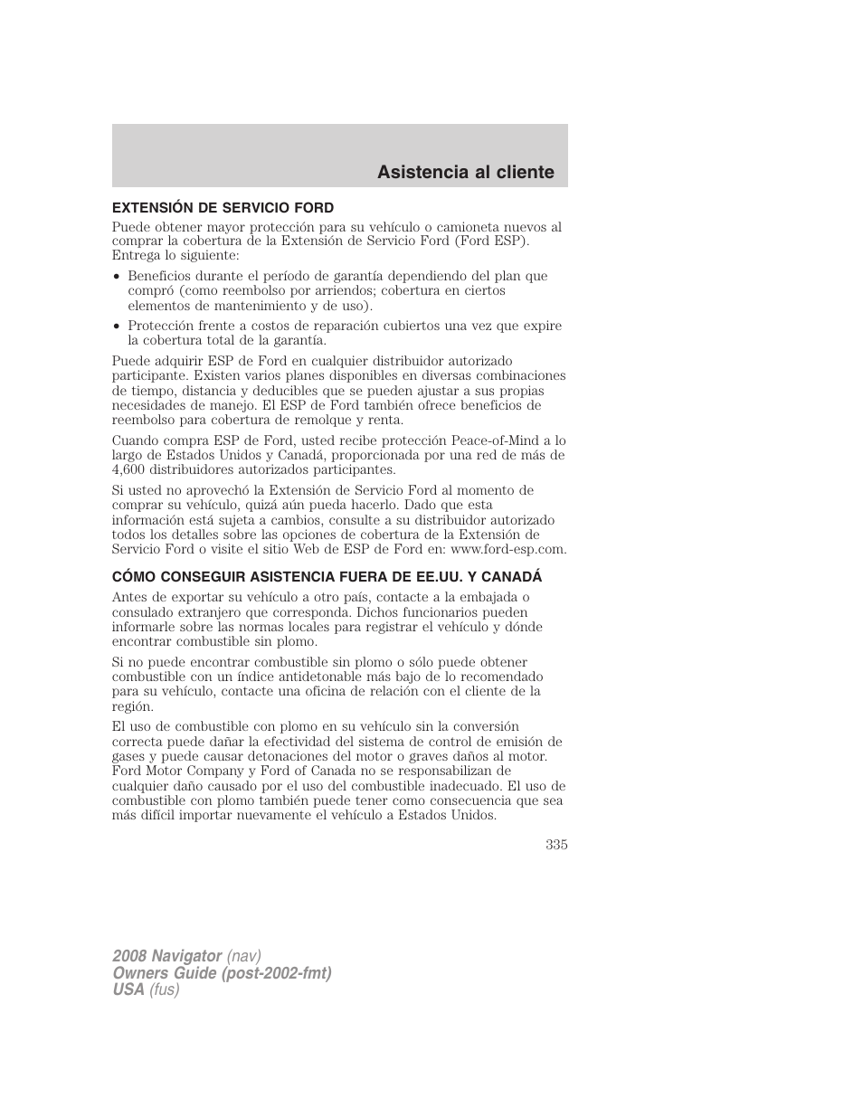 Extensión de servicio ford, Cómo conseguir asistencia fuera de ee.uu. y canadá, Asistencia al cliente | Lincoln 2008 Navigator User Manual | Page 335 / 750