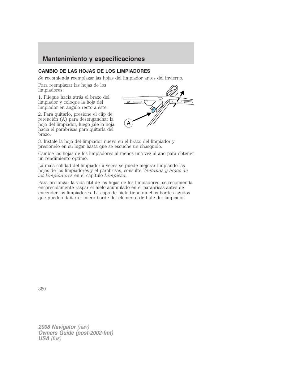 Cambio de las hojas de los limpiadores, Mantenimiento y especificaciones | Lincoln 2008 Navigator User Manual | Page 350 / 750