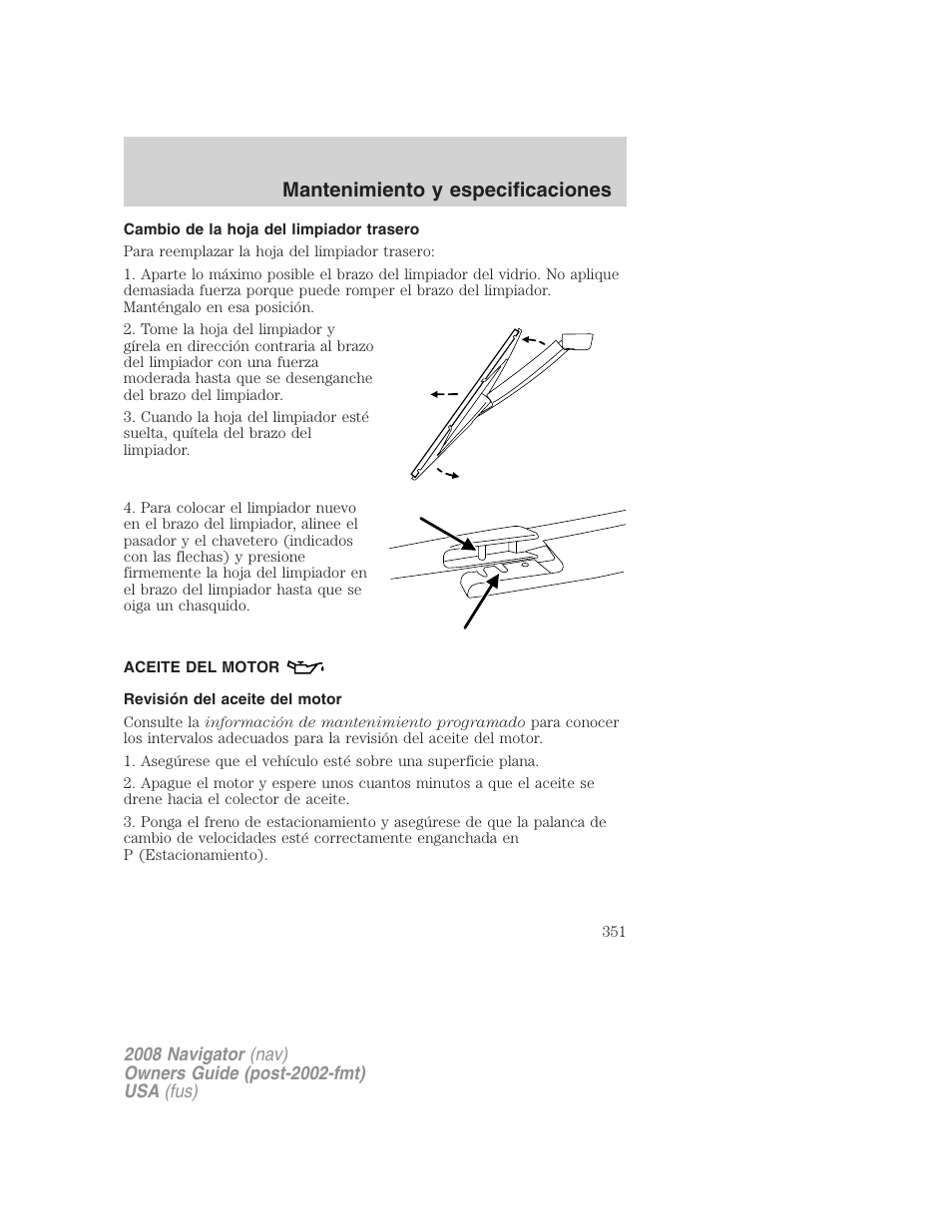 Cambio de la hoja del limpiador trasero, Aceite del motor, Revisión del aceite del motor | Mantenimiento y especificaciones | Lincoln 2008 Navigator User Manual | Page 351 / 750