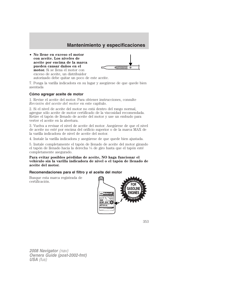 Cómo agregar aceite de motor, Mantenimiento y especificaciones | Lincoln 2008 Navigator User Manual | Page 353 / 750