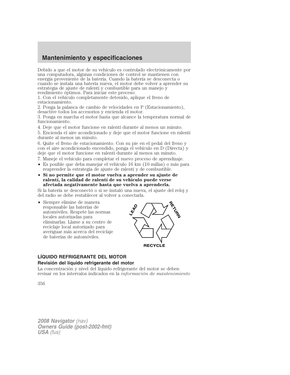 Líquido refrigerante del motor, Revisión del líquido refrigerante del motor, Mantenimiento y especificaciones | Lincoln 2008 Navigator User Manual | Page 356 / 750