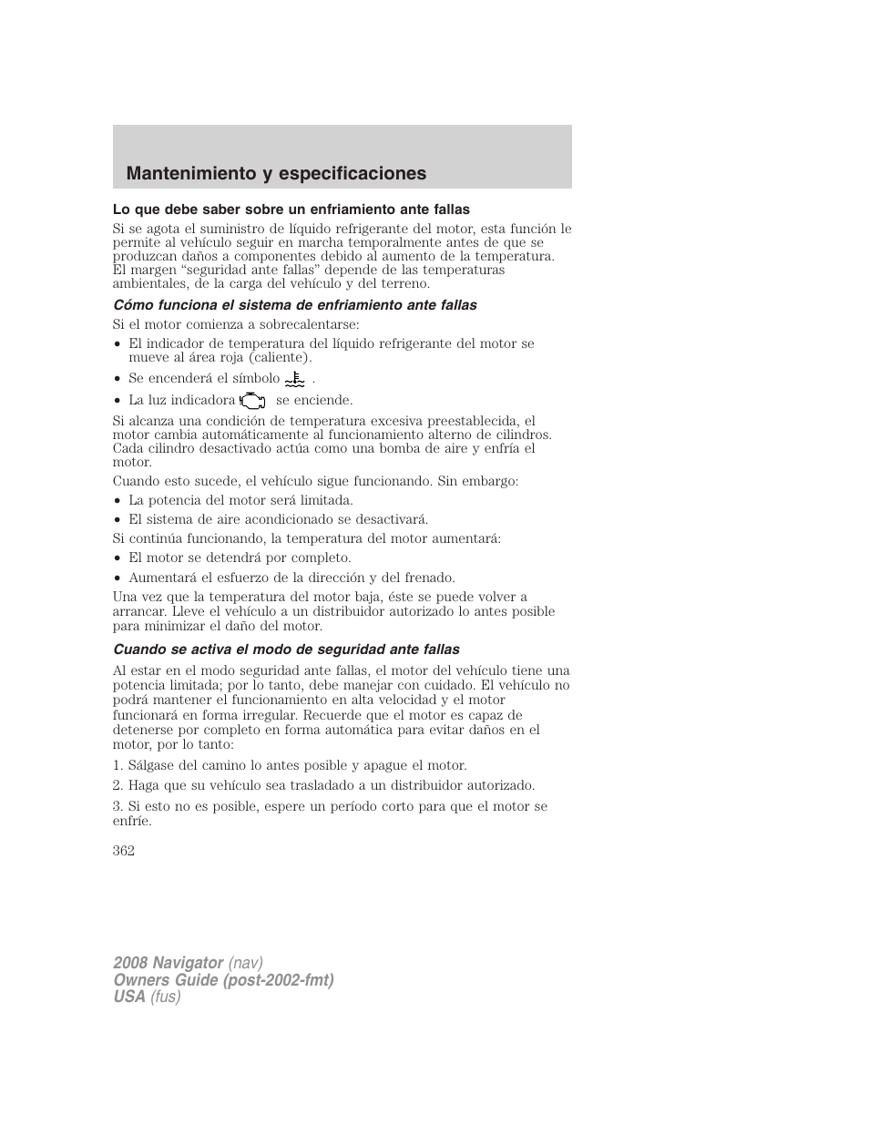 Cuando se activa el modo de seguridad ante fallas, Mantenimiento y especificaciones | Lincoln 2008 Navigator User Manual | Page 362 / 750