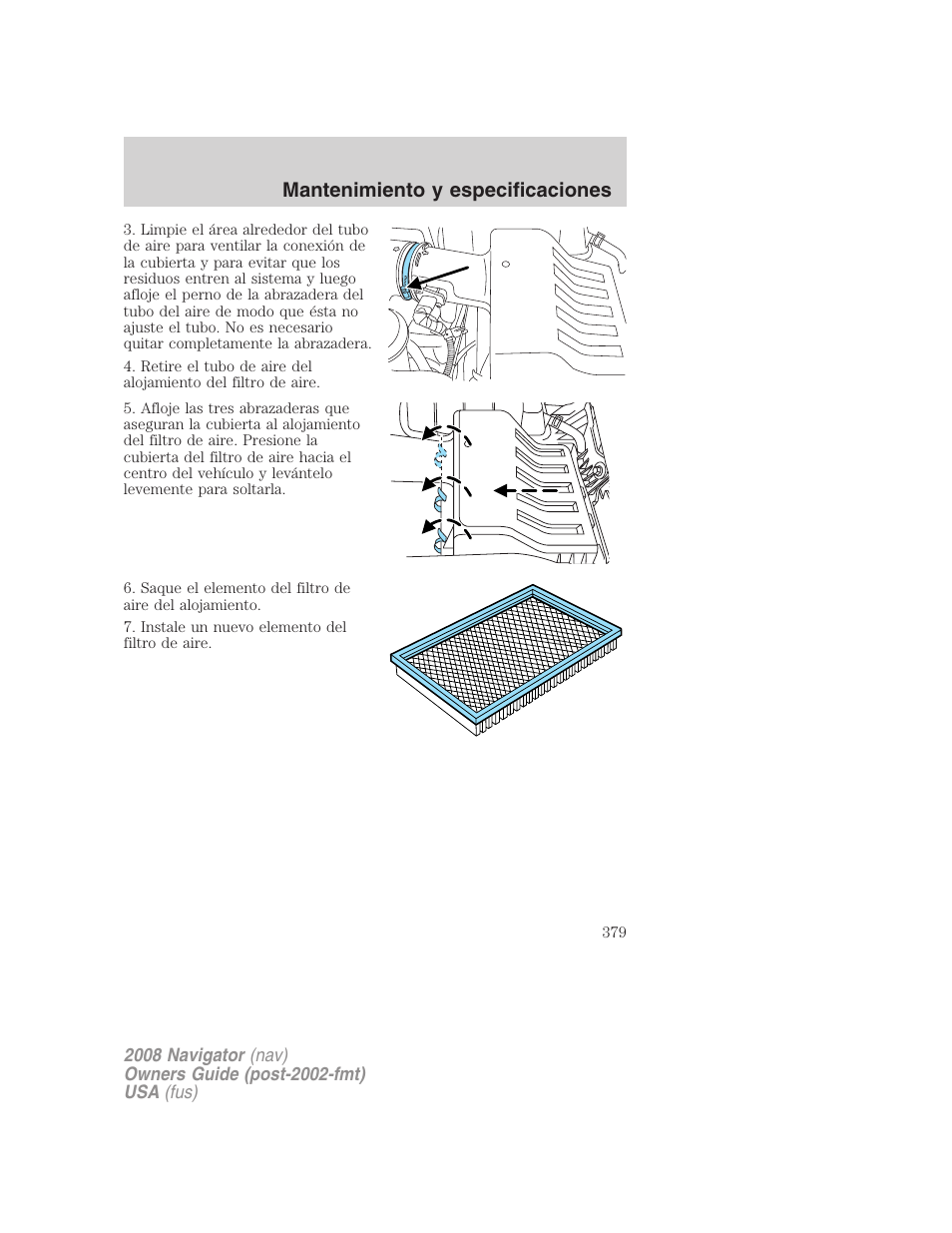 Mantenimiento y especificaciones | Lincoln 2008 Navigator User Manual | Page 379 / 750