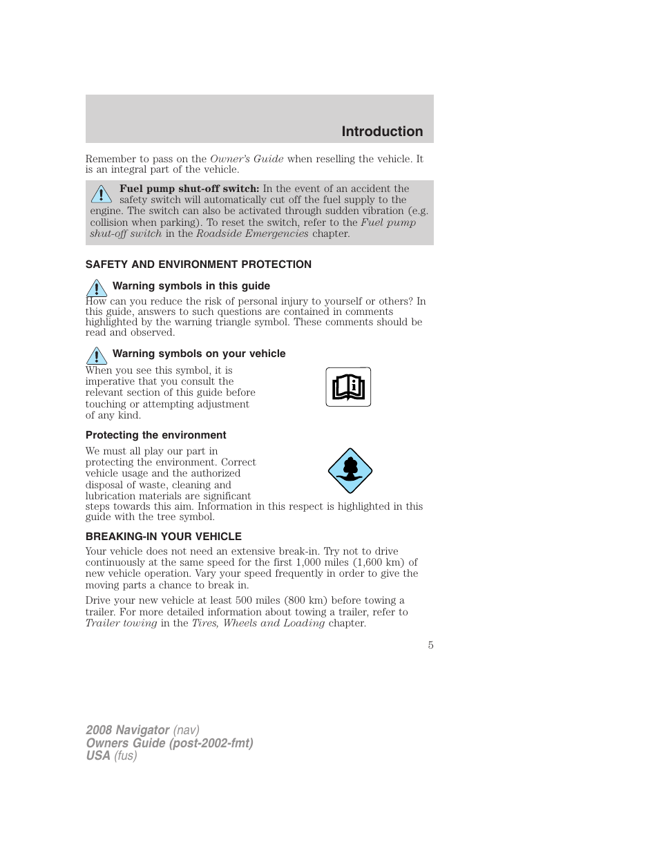 Safety and environment protection, Warning symbols in this guide, Warning symbols on your vehicle | Protecting the environment, Breaking-in your vehicle, Introduction | Lincoln 2008 Navigator User Manual | Page 403 / 750