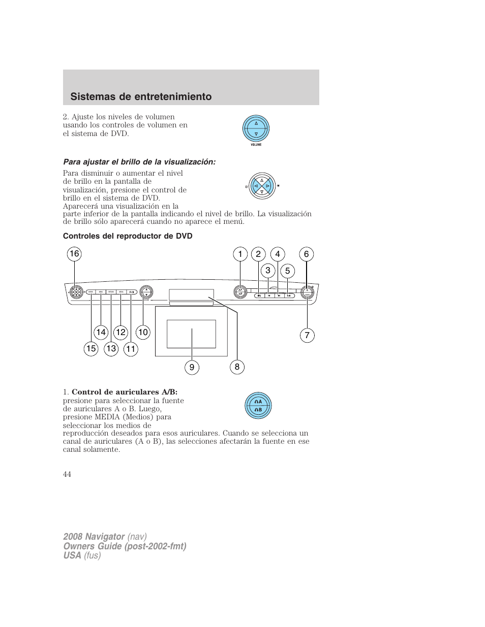 Para ajustar el brillo de la visualización, Controles del reproductor de dvd, Sistemas de entretenimiento | Lincoln 2008 Navigator User Manual | Page 44 / 750