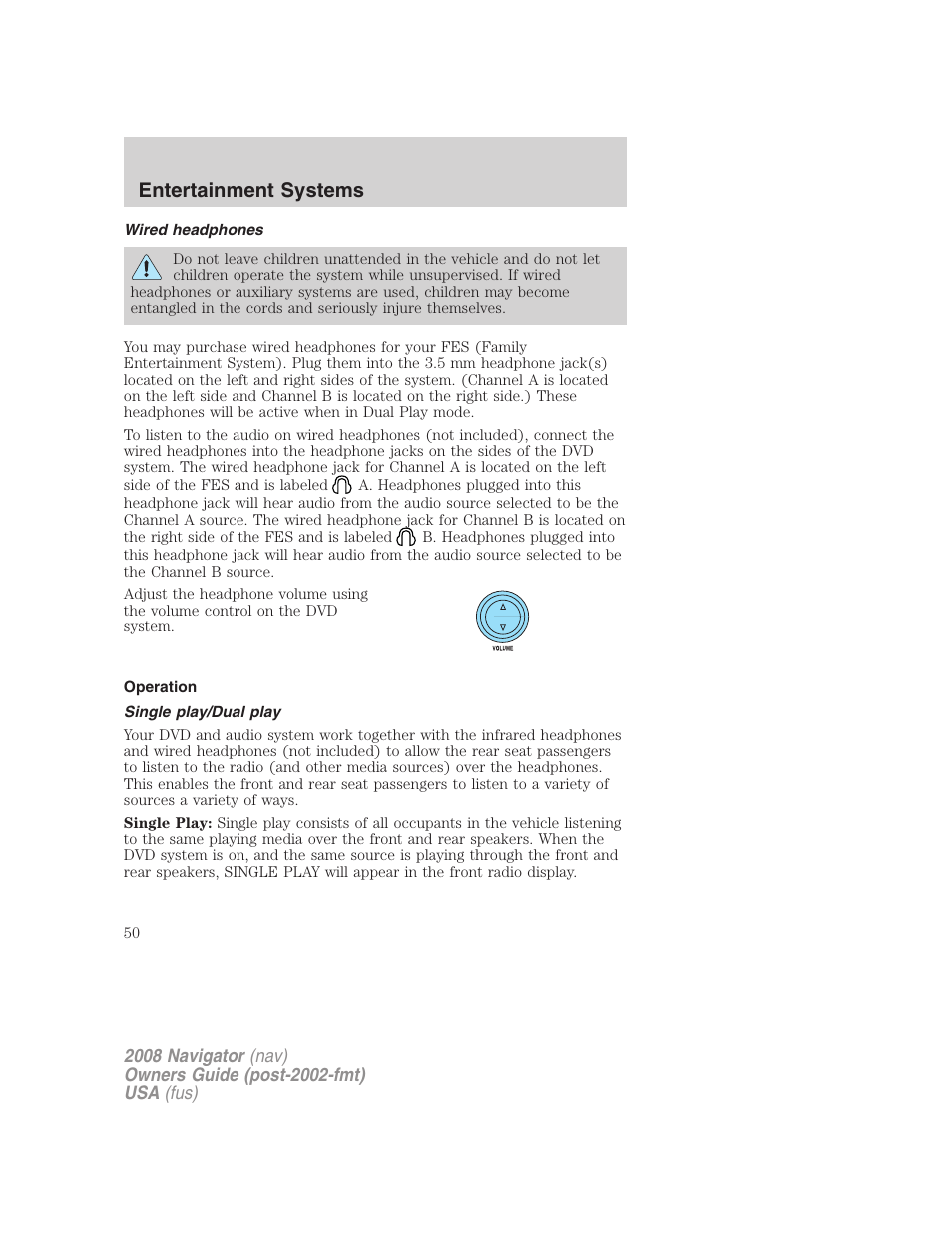 Wired headphones, Operation, Single play/dual play | Entertainment systems | Lincoln 2008 Navigator User Manual | Page 448 / 750