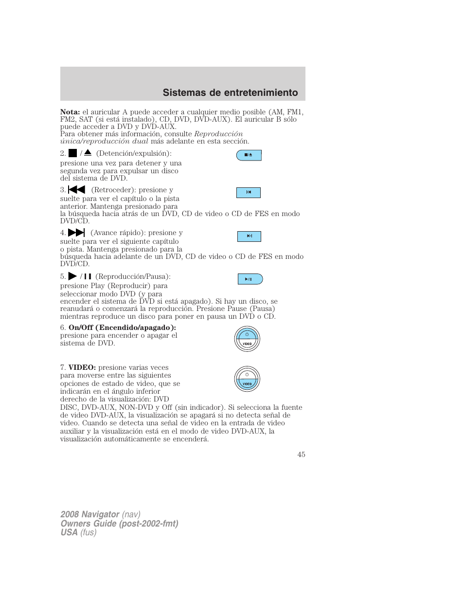Sistemas de entretenimiento | Lincoln 2008 Navigator User Manual | Page 45 / 750