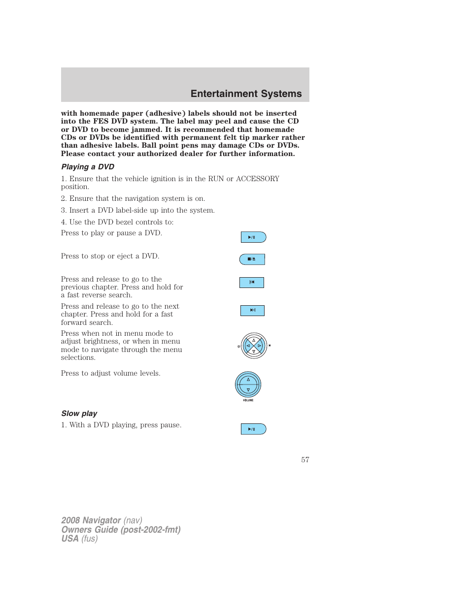 Playing a dvd, Slow play, Entertainment systems | Lincoln 2008 Navigator User Manual | Page 455 / 750