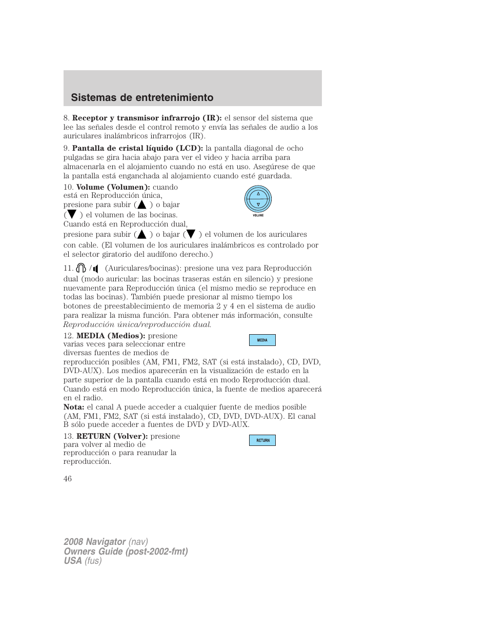 Sistemas de entretenimiento | Lincoln 2008 Navigator User Manual | Page 46 / 750