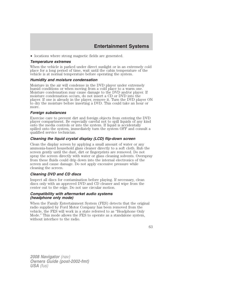 Temperature extremes, Humidity and moisture condensation, Foreign substances | Cleaning dvd and cd discs, Entertainment systems | Lincoln 2008 Navigator User Manual | Page 461 / 750