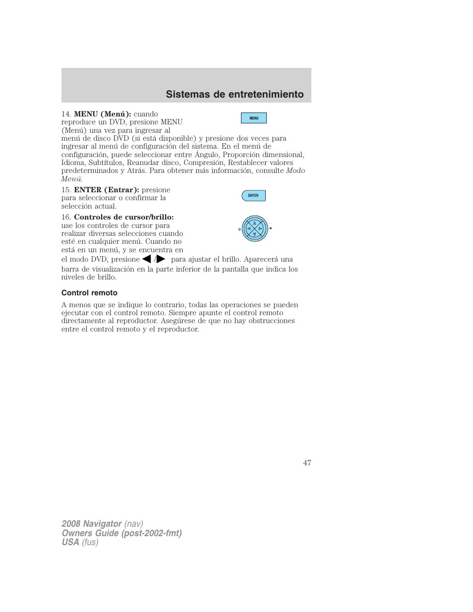 Control remoto, Sistemas de entretenimiento | Lincoln 2008 Navigator User Manual | Page 47 / 750