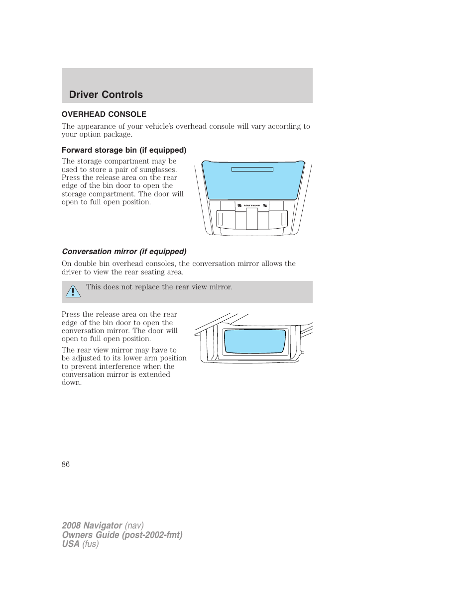Overhead console, Forward storage bin (if equipped), Conversation mirror (if equipped) | Driver controls | Lincoln 2008 Navigator User Manual | Page 484 / 750