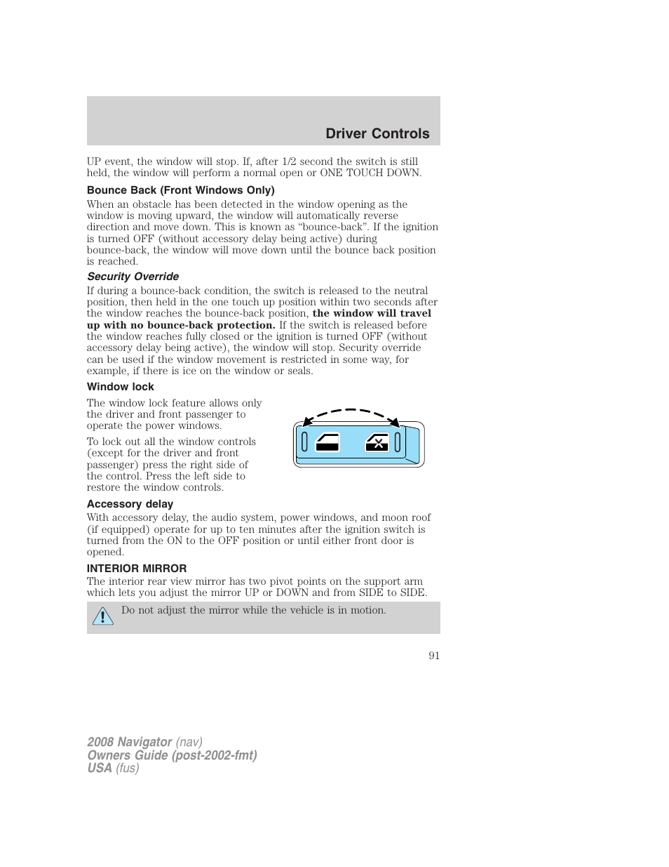 Bounce back (front windows only), Security override, Window lock | Accessory delay, Interior mirror, Driver controls | Lincoln 2008 Navigator User Manual | Page 489 / 750