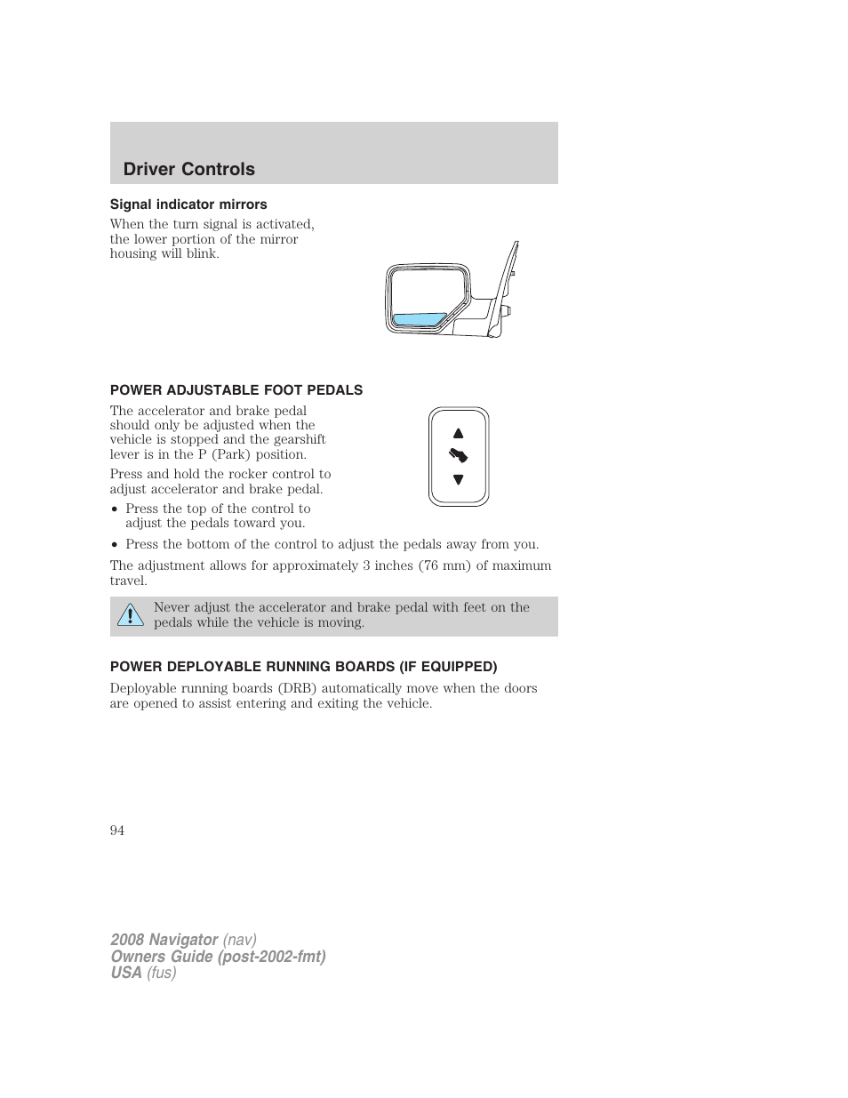Signal indicator mirrors, Power adjustable foot pedals, Power deployable running boards (if equipped) | Driver controls | Lincoln 2008 Navigator User Manual | Page 492 / 750