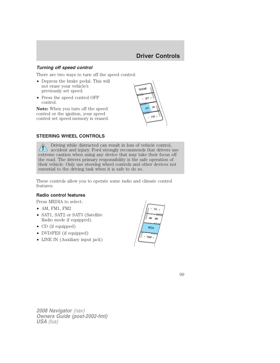 Turning off speed control, Steering wheel controls, Radio control features | Driver controls | Lincoln 2008 Navigator User Manual | Page 497 / 750