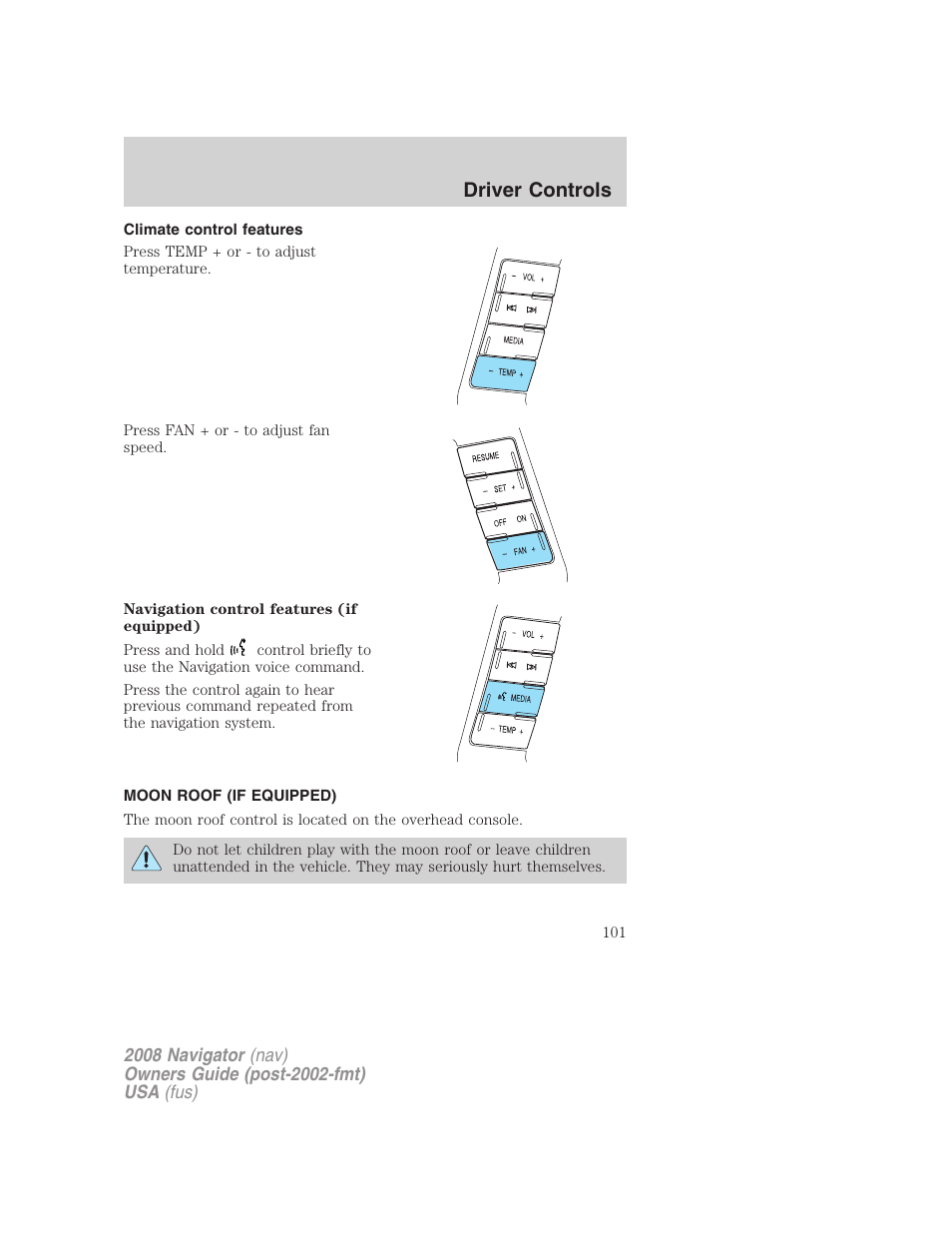 Climate control features, Moon roof (if equipped), Driver controls | Lincoln 2008 Navigator User Manual | Page 499 / 750