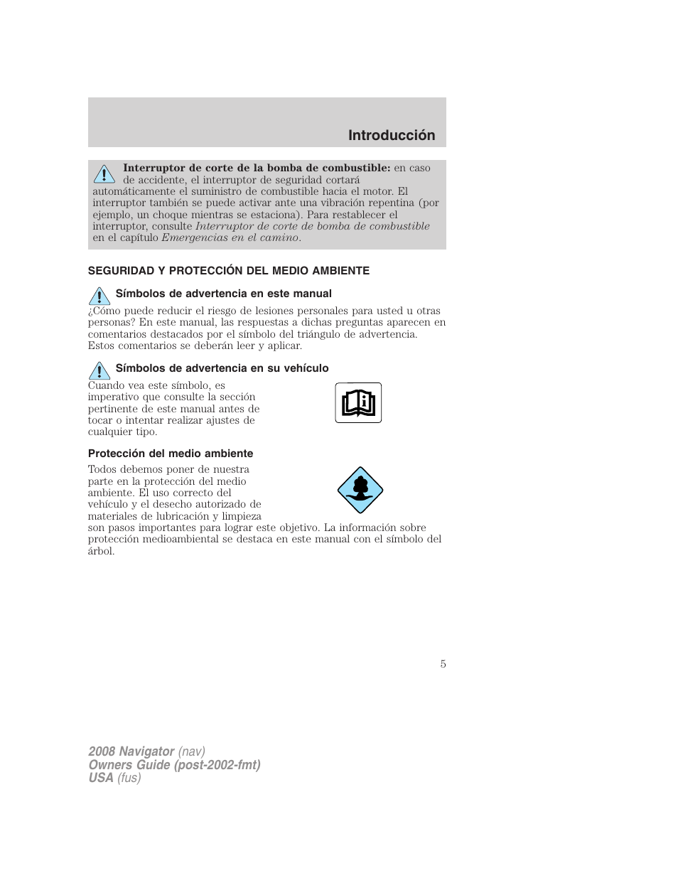 Seguridad y protección del medio ambiente, Símbolos de advertencia en este manual, Símbolos de advertencia en su vehículo | Protección del medio ambiente, Introducción | Lincoln 2008 Navigator User Manual | Page 5 / 750