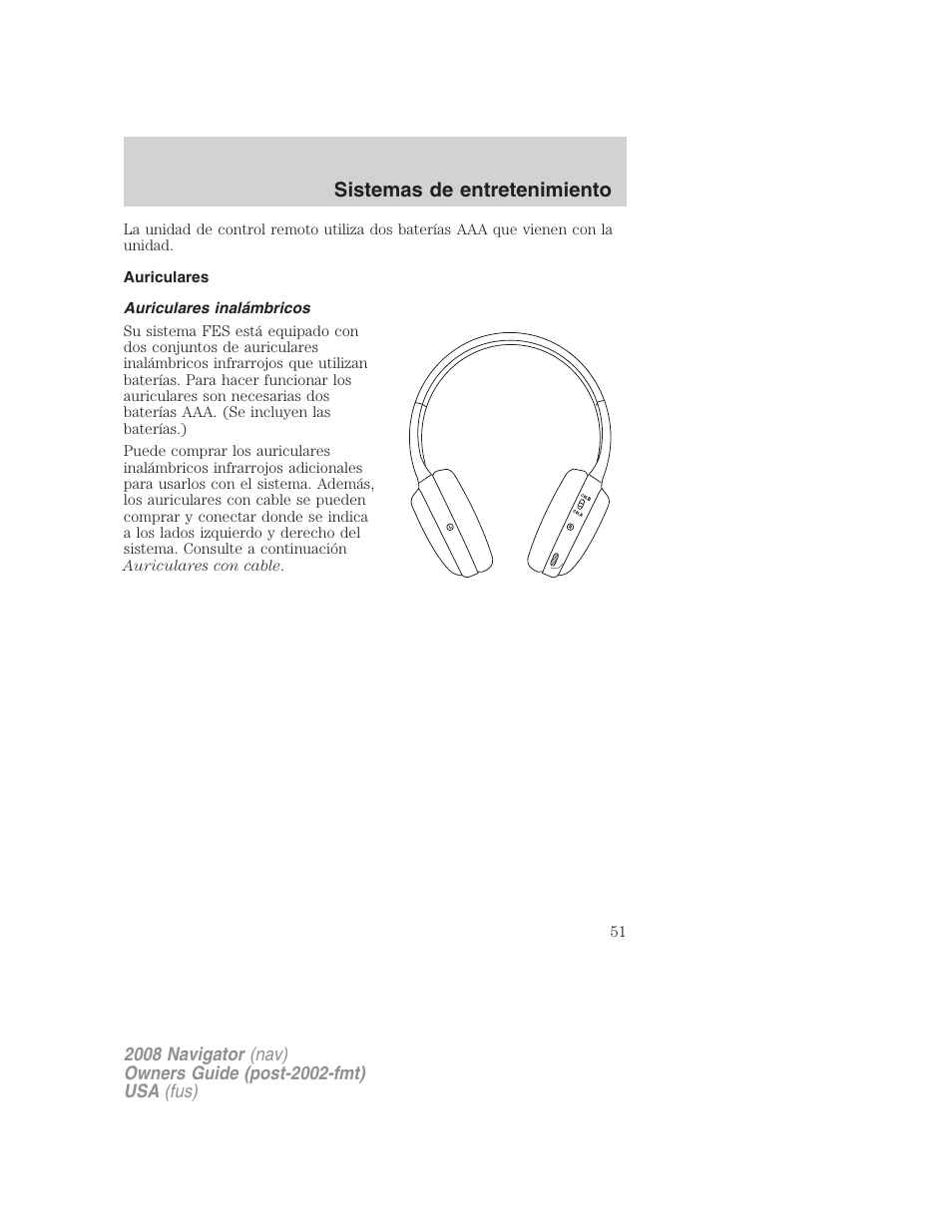 Auriculares, Auriculares inalámbricos, Sistemas de entretenimiento | Lincoln 2008 Navigator User Manual | Page 51 / 750