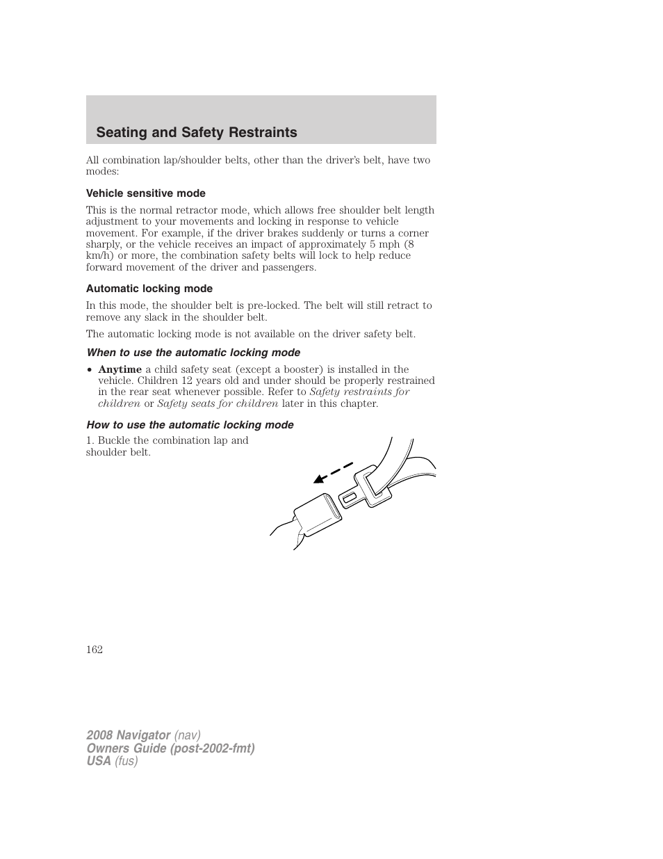 Vehicle sensitive mode, Automatic locking mode, When to use the automatic locking mode | How to use the automatic locking mode, Seating and safety restraints | Lincoln 2008 Navigator User Manual | Page 560 / 750