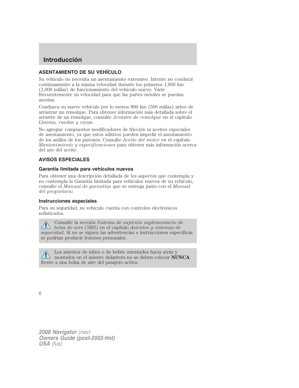 Asentamiento de su vehículo, Avisos especiales, Garantía limitada para vehículos nuevos | Instrucciones especiales, Introducción | Lincoln 2008 Navigator User Manual | Page 6 / 750