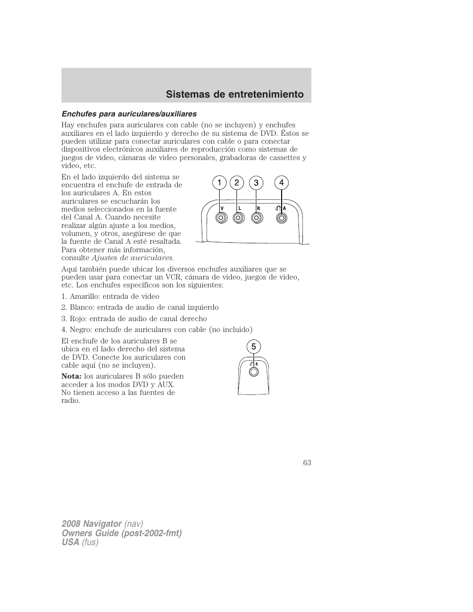 Enchufes para auriculares/auxiliares, Sistemas de entretenimiento | Lincoln 2008 Navigator User Manual | Page 63 / 750