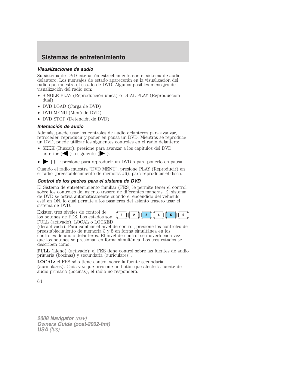 Visualizaciones de audio, Interacción de audio, Control de los padres para el sistema de dvd | Sistemas de entretenimiento | Lincoln 2008 Navigator User Manual | Page 64 / 750