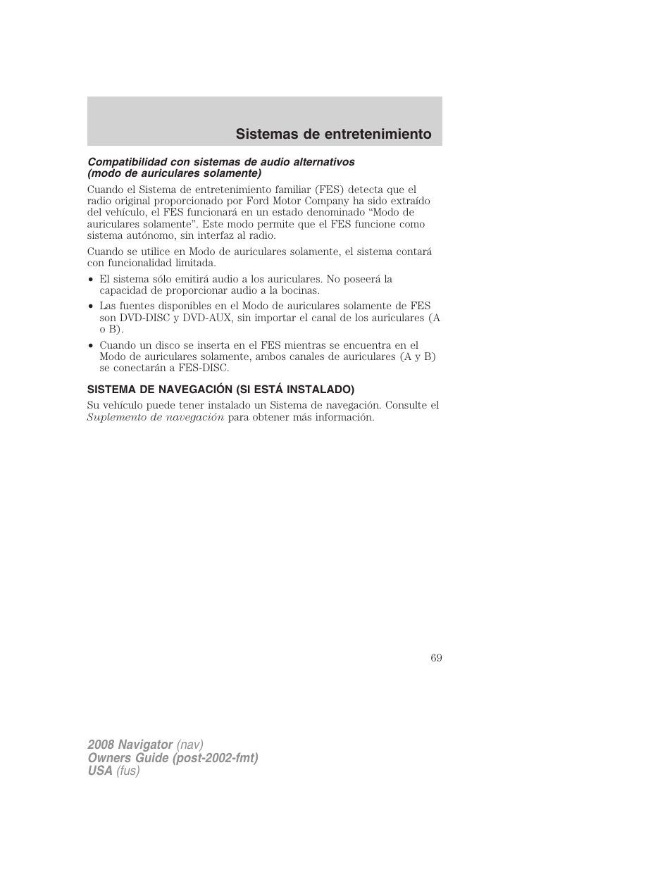 Sistema de navegación (si está instalado), Sistema de navegación, Sistemas de entretenimiento | Lincoln 2008 Navigator User Manual | Page 69 / 750