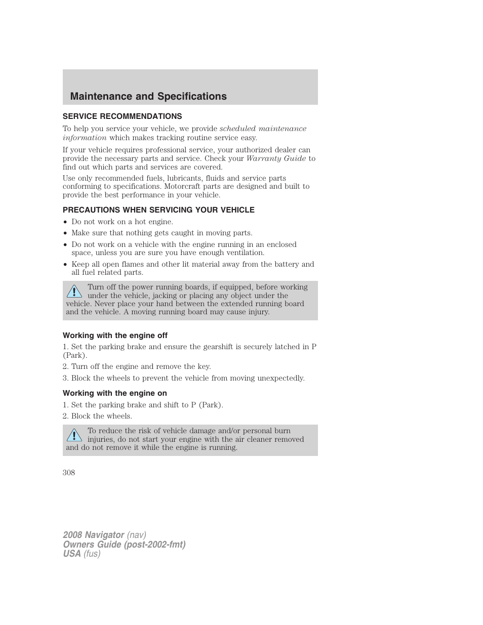 Maintenance and specifications, Service recommendations, Precautions when servicing your vehicle | Working with the engine off, Working with the engine on | Lincoln 2008 Navigator User Manual | Page 706 / 750