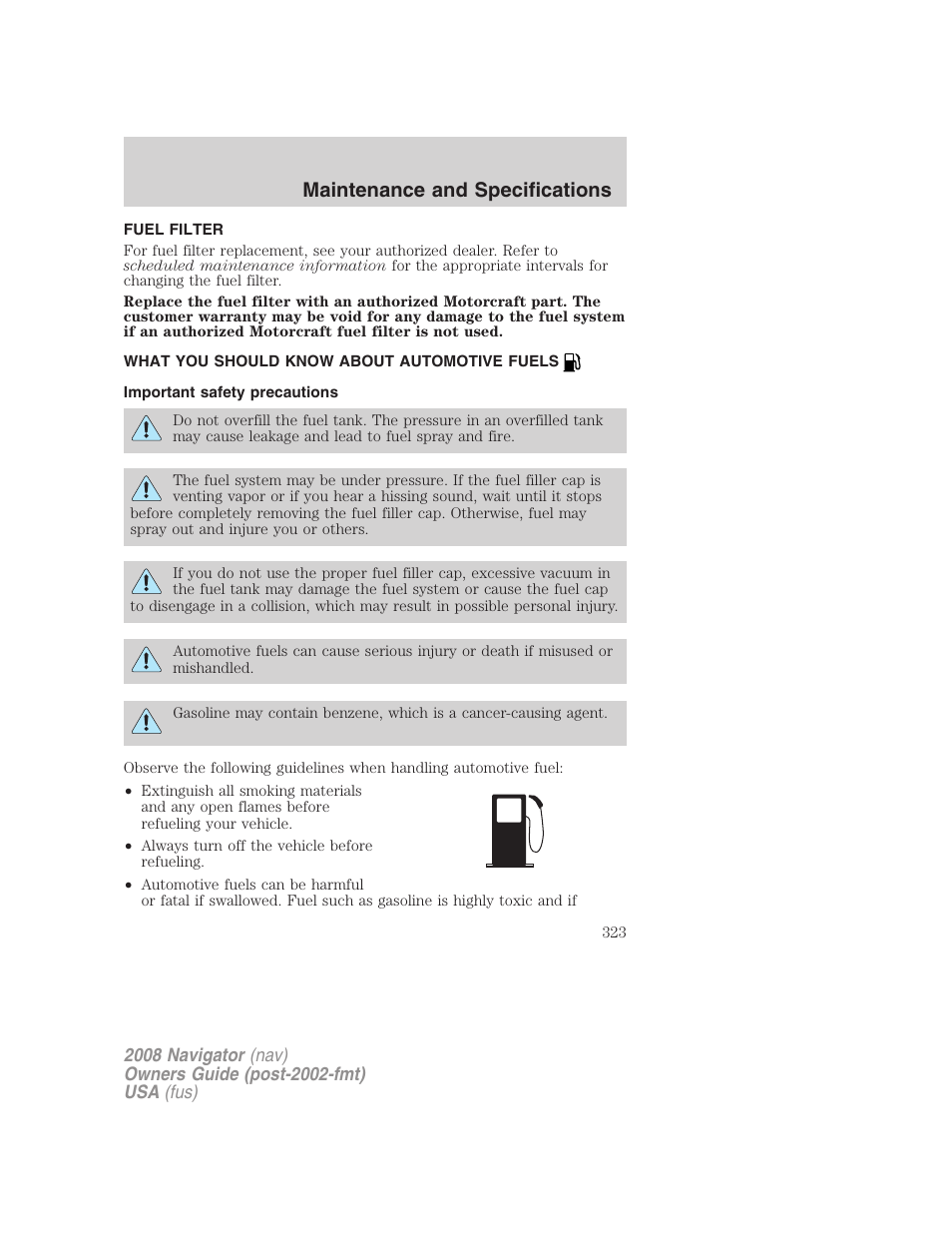 Fuel filter, What you should know about automotive fuels, Important safety precautions | Maintenance and specifications | Lincoln 2008 Navigator User Manual | Page 721 / 750