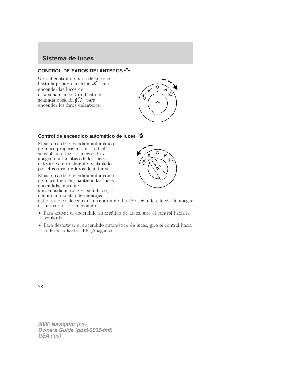 Sistema de luces, Control de faros delanteros, Control de encendido automático de luces | Control de faros delanteros y luces | Lincoln 2008 Navigator User Manual | Page 78 / 750