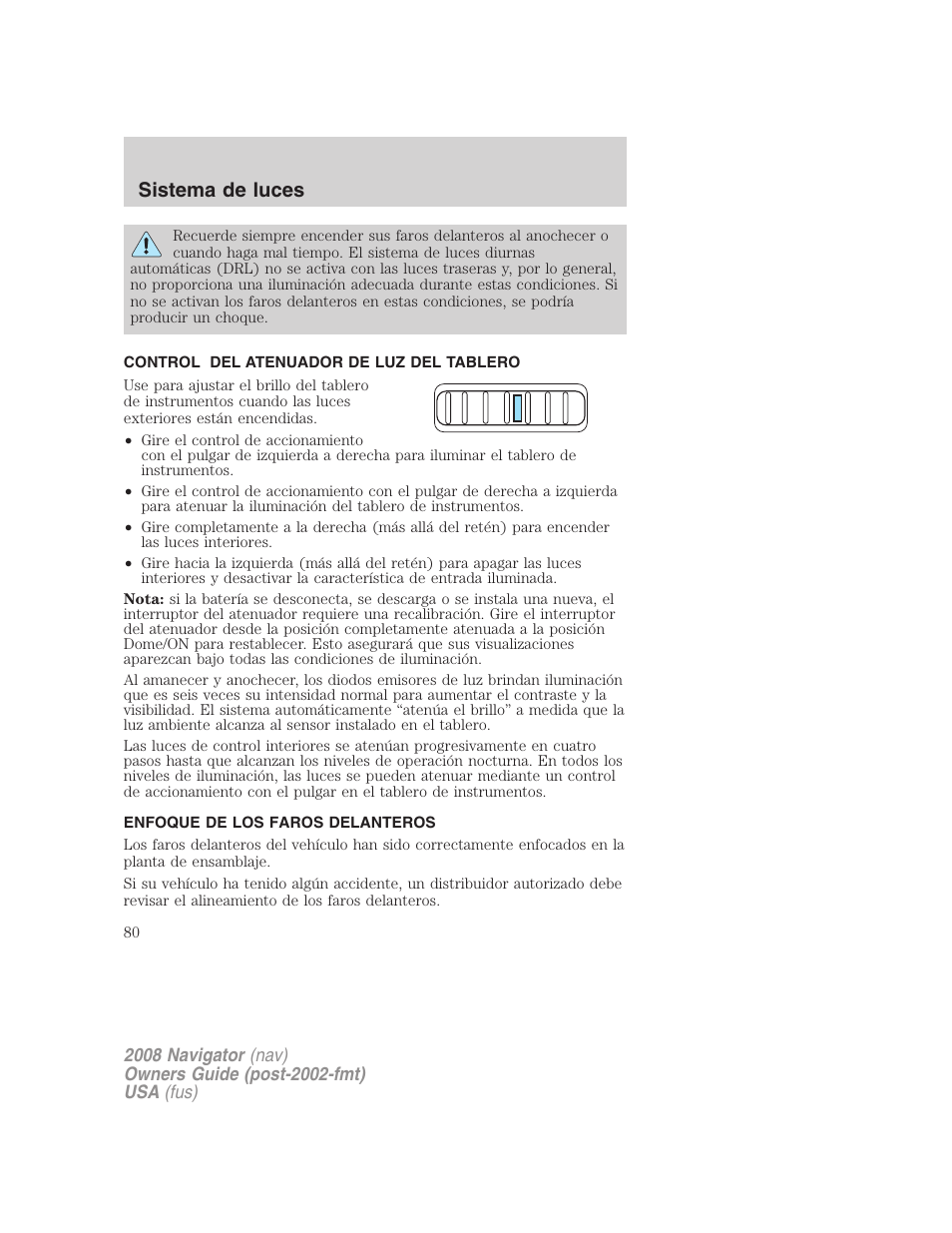 Control del atenuador de luz del tablero, Enfoque de los faros delanteros, Sistema de luces | Lincoln 2008 Navigator User Manual | Page 80 / 750