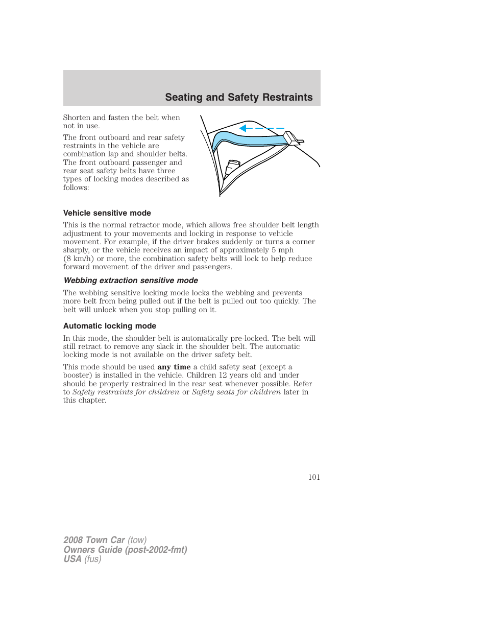 Vehicle sensitive mode, Webbing extraction sensitive mode, Automatic locking mode | Seating and safety restraints | Lincoln 2008 Town Car User Manual | Page 101 / 272