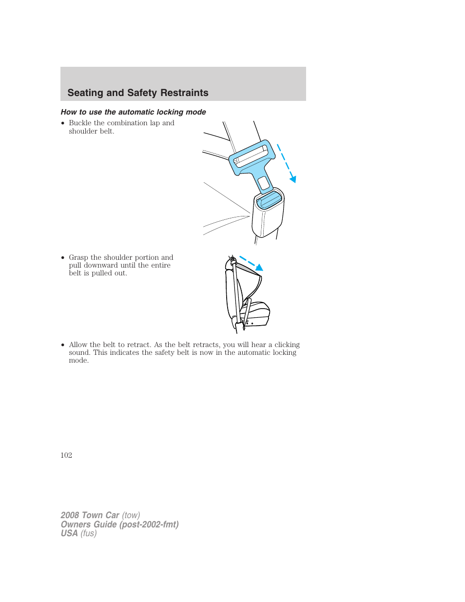 How to use the automatic locking mode, Seating and safety restraints | Lincoln 2008 Town Car User Manual | Page 102 / 272