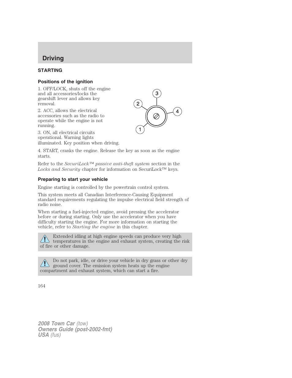 Driving, Starting, Positions of the ignition | Preparing to start your vehicle | Lincoln 2008 Town Car User Manual | Page 164 / 272