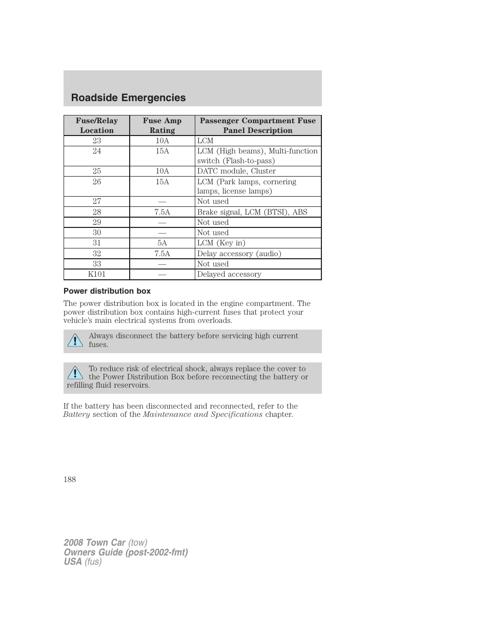 Power distribution box, Roadside emergencies | Lincoln 2008 Town Car User Manual | Page 188 / 272