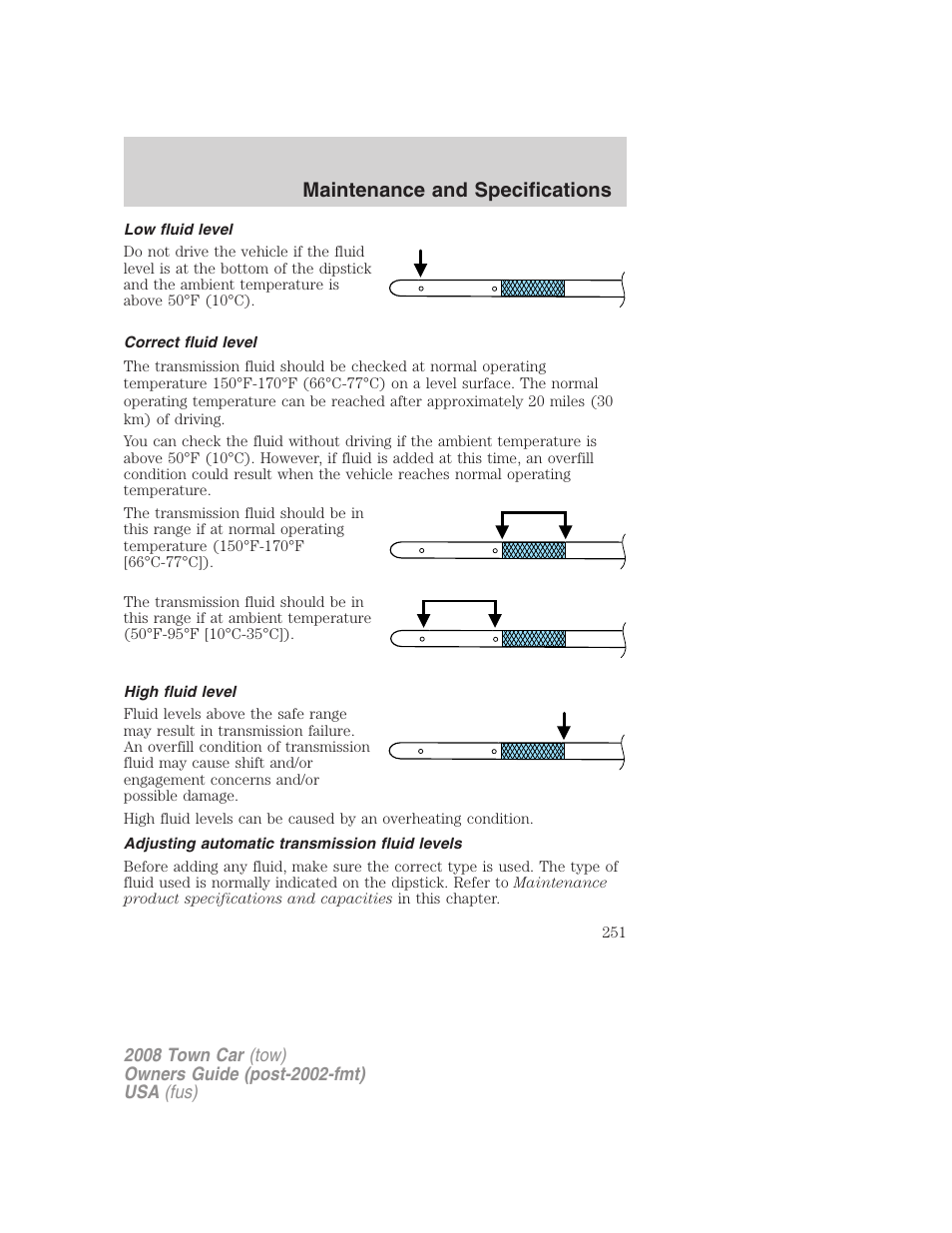 Low fluid level, Correct fluid level, High fluid level | Adjusting automatic transmission fluid levels, Maintenance and specifications | Lincoln 2008 Town Car User Manual | Page 251 / 272