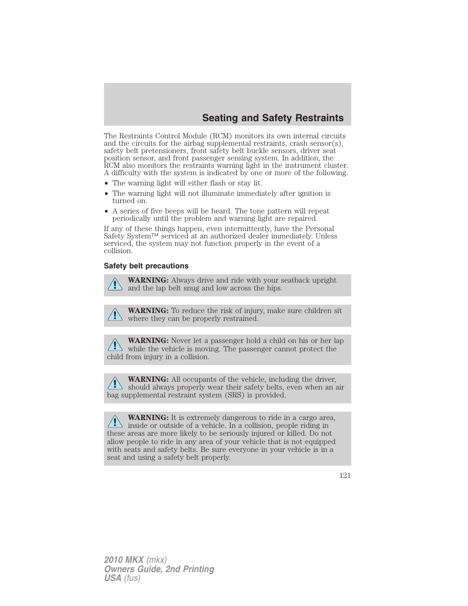 Safety belt precautions, Seating and safety restraints | Lincoln 2010 MKX User Manual | Page 121 / 311