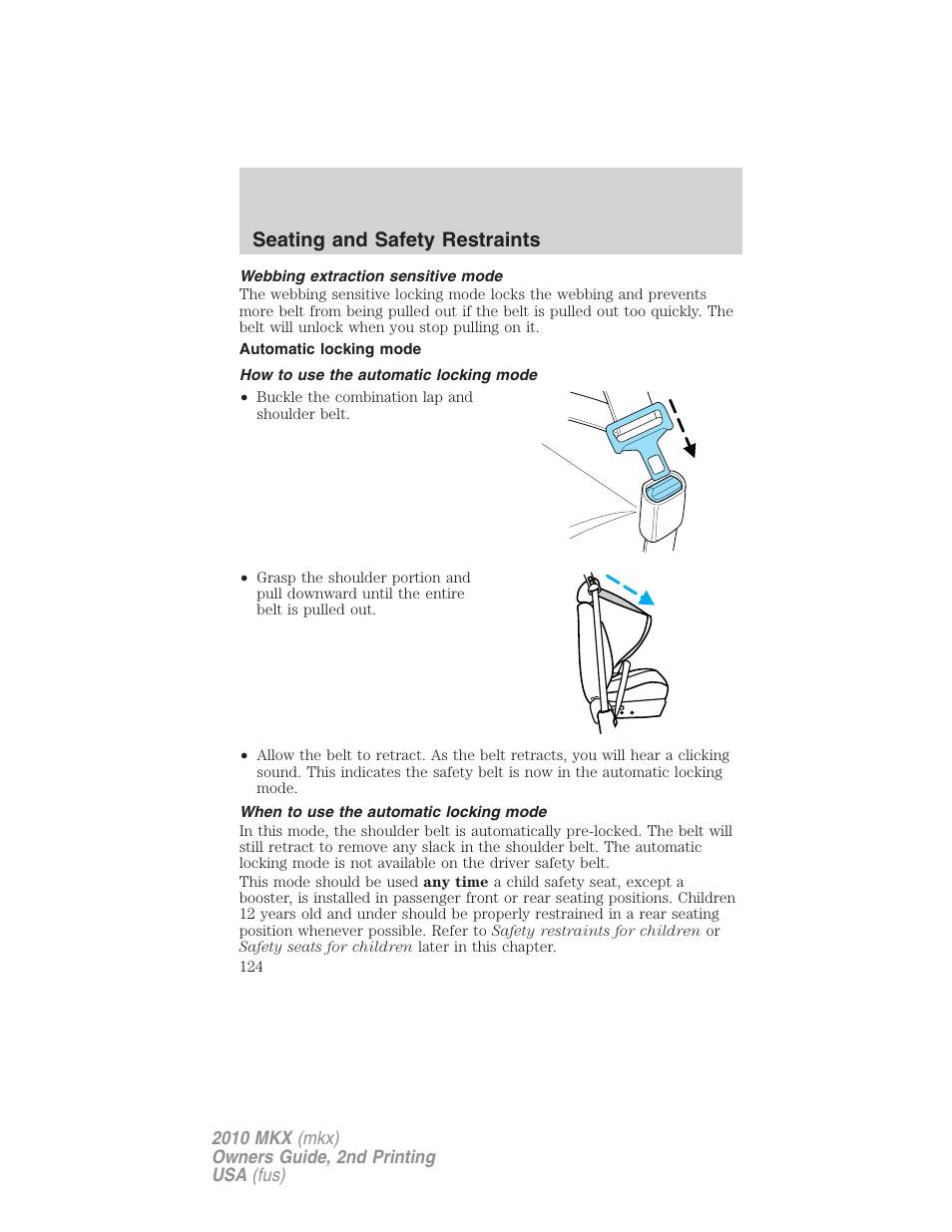Webbing extraction sensitive mode, Automatic locking mode, How to use the automatic locking mode | When to use the automatic locking mode, Seating and safety restraints | Lincoln 2010 MKX User Manual | Page 124 / 311