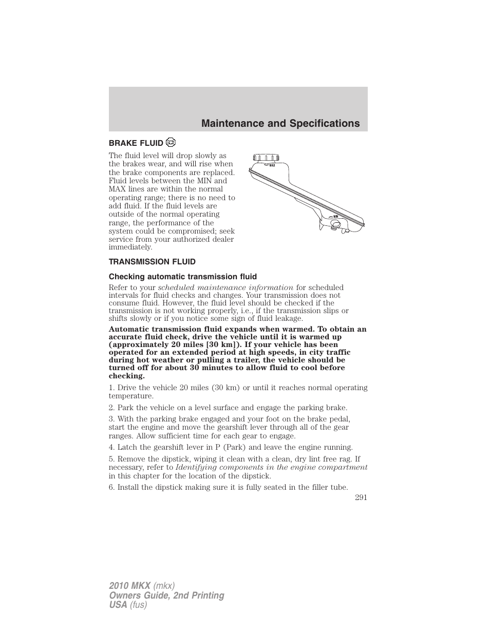 Brake fluid, Transmission fluid, Checking automatic transmission fluid | Maintenance and specifications | Lincoln 2010 MKX User Manual | Page 291 / 311