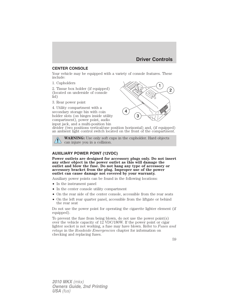 Center console, Auxiliary power point (12vdc), Driver controls | Lincoln 2010 MKX User Manual | Page 59 / 311