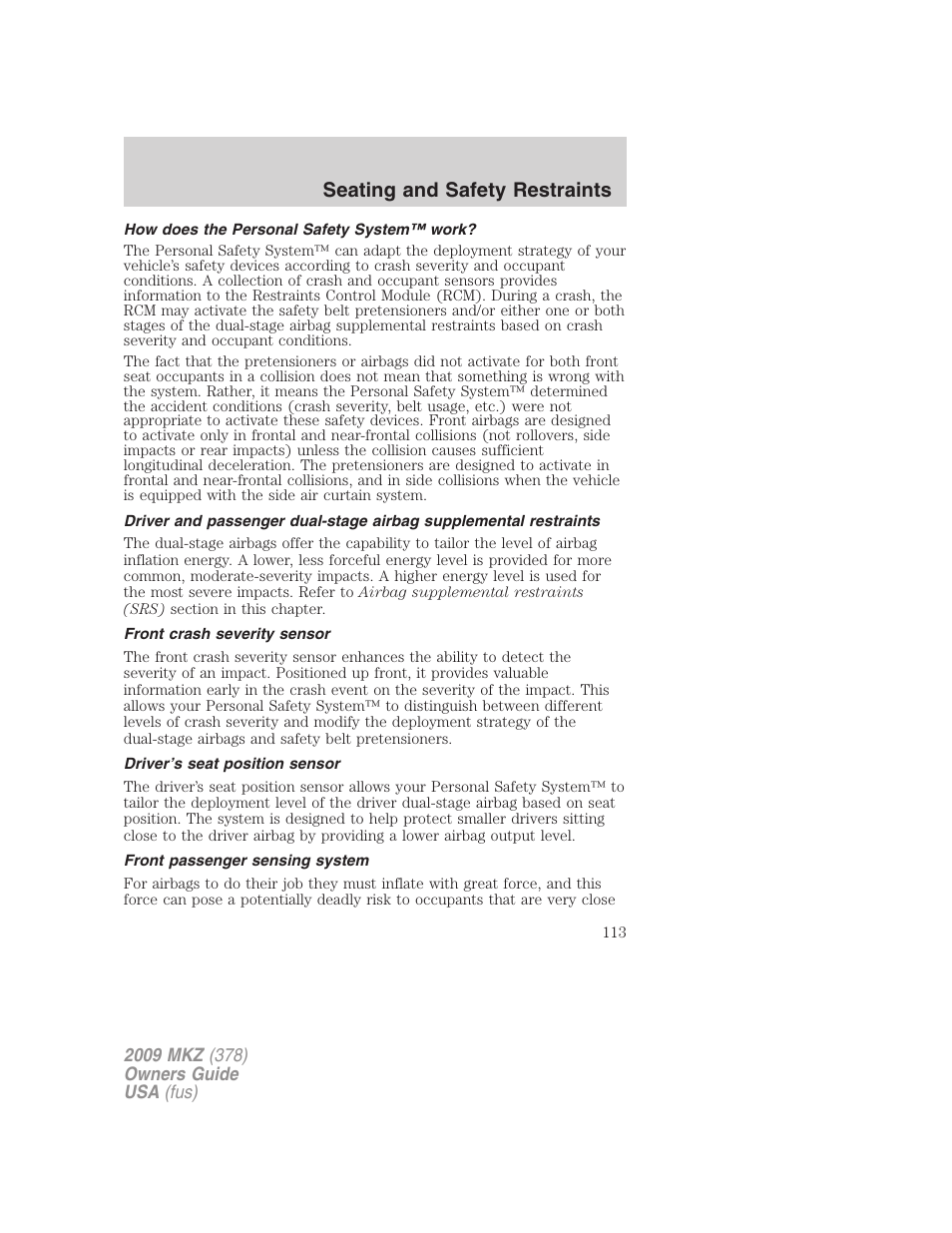 How does the personal safety system™ work, Front crash severity sensor, Driver’s seat position sensor | Front passenger sensing system, Seating and safety restraints | Lincoln 2009 MKZ User Manual | Page 113 / 292