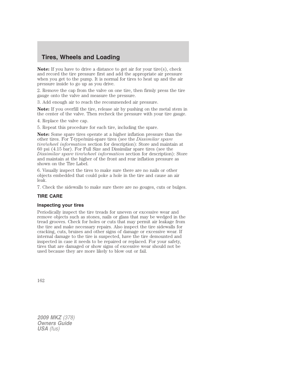 Tire care, Inspecting your tires, Tires, wheels and loading | Lincoln 2009 MKZ User Manual | Page 162 / 292