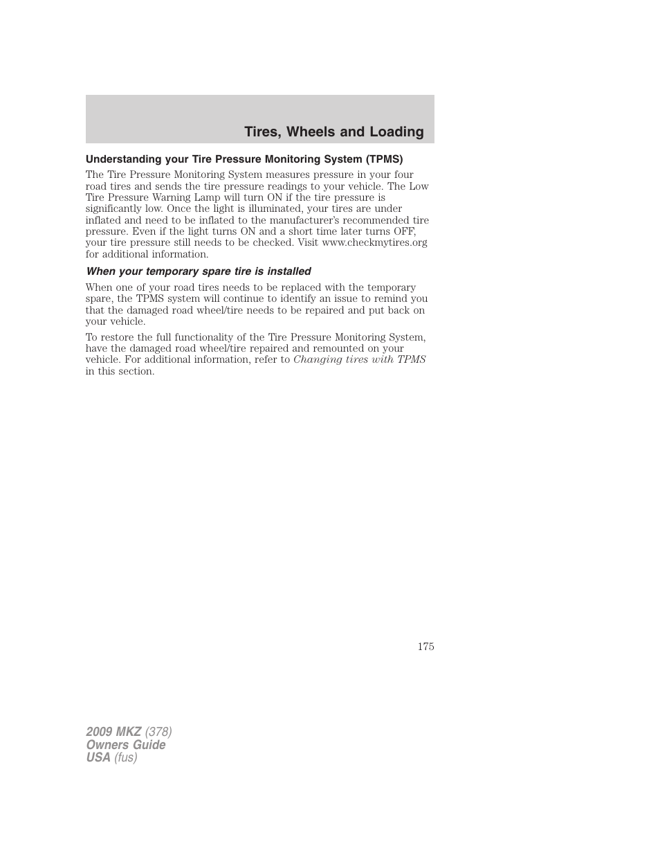 When your temporary spare tire is installed, Tires, wheels and loading | Lincoln 2009 MKZ User Manual | Page 175 / 292