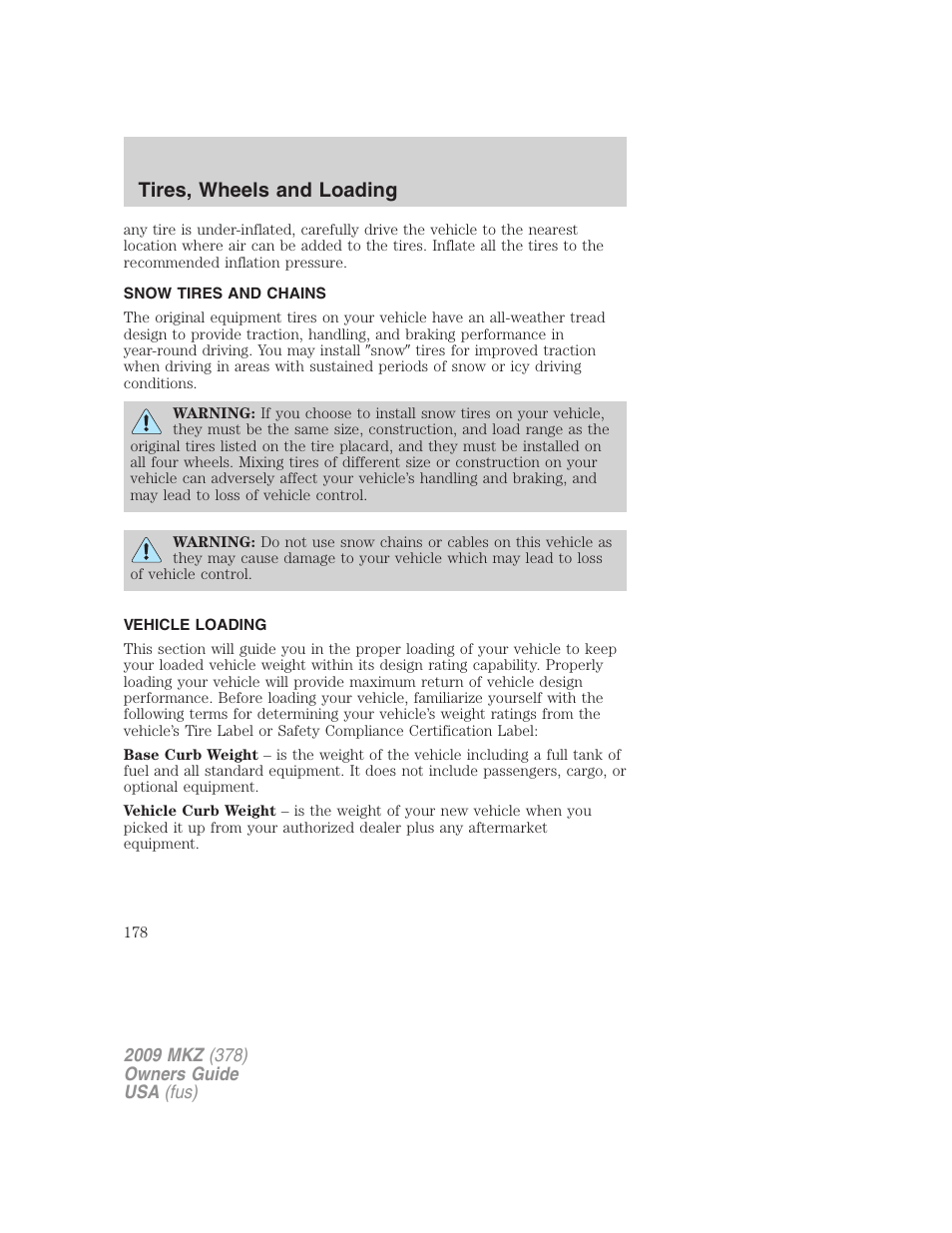 Snow tires and chains, Vehicle loading, Tires, wheels and loading | Lincoln 2009 MKZ User Manual | Page 178 / 292