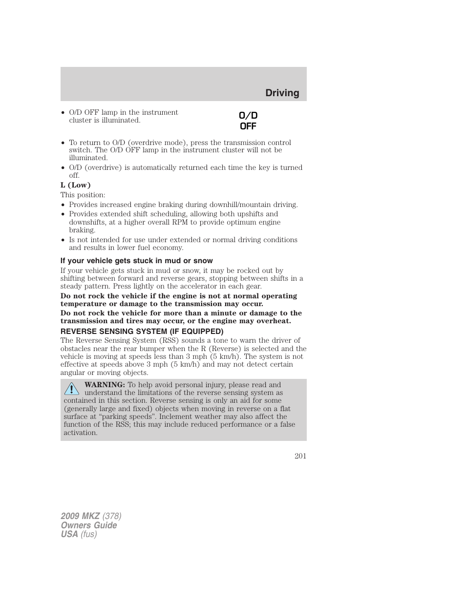 If your vehicle gets stuck in mud or snow, Reverse sensing system (if equipped), Reverse sensing system | Driving | Lincoln 2009 MKZ User Manual | Page 201 / 292