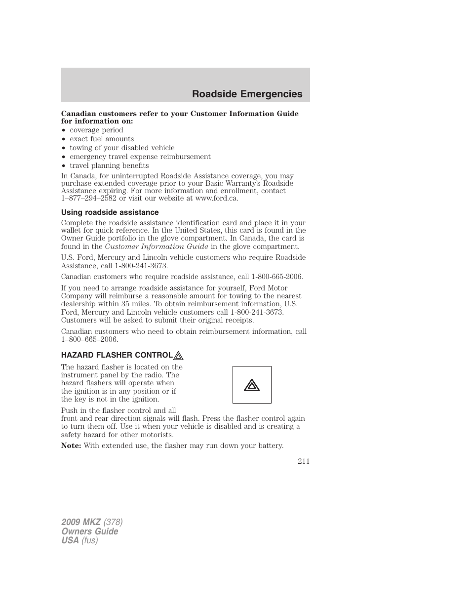 Using roadside assistance, Hazard flasher control, Hazard flasher switch | Roadside emergencies | Lincoln 2009 MKZ User Manual | Page 211 / 292