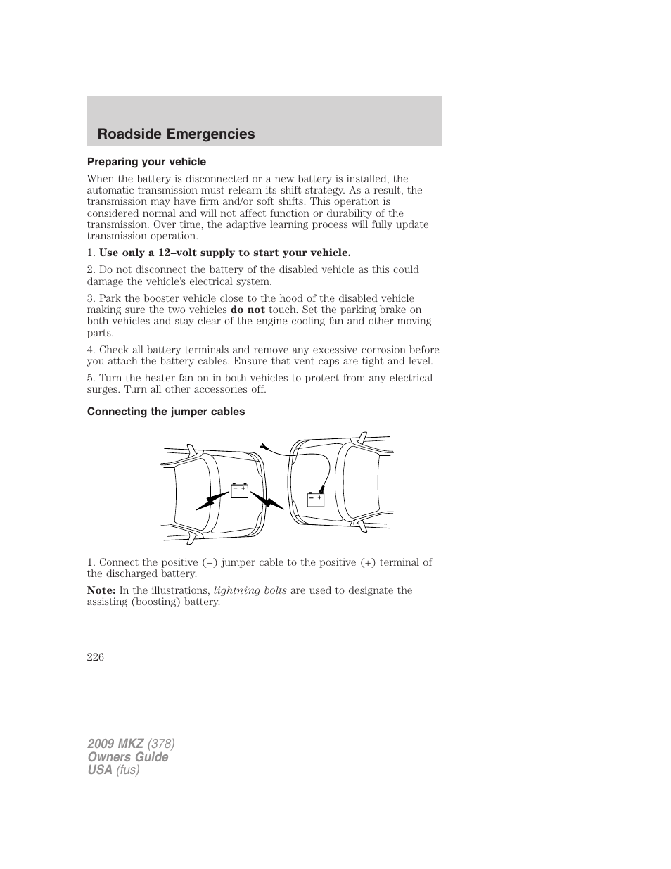 Preparing your vehicle, Connecting the jumper cables, Roadside emergencies | Lincoln 2009 MKZ User Manual | Page 226 / 292