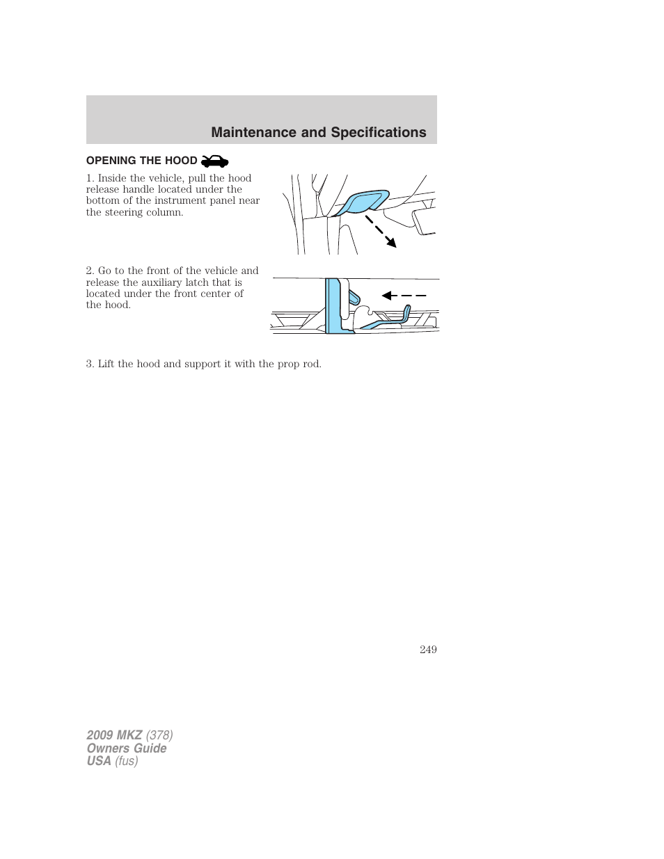 Opening the hood, Maintenance and specifications | Lincoln 2009 MKZ User Manual | Page 249 / 292