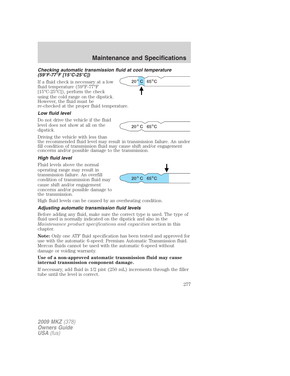 Low fluid level, High fluid level, Adjusting automatic transmission fluid levels | Maintenance and specifications | Lincoln 2009 MKZ User Manual | Page 277 / 292